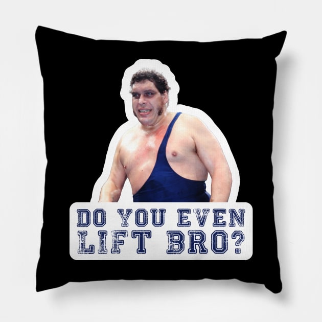 Princess Bride - Andre The Giant - Do You Even Lift Bro Pillow by Barn Shirt USA