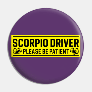 Funny Scorpio Scorpion Zodiac Student Driver Notice Sign Pin