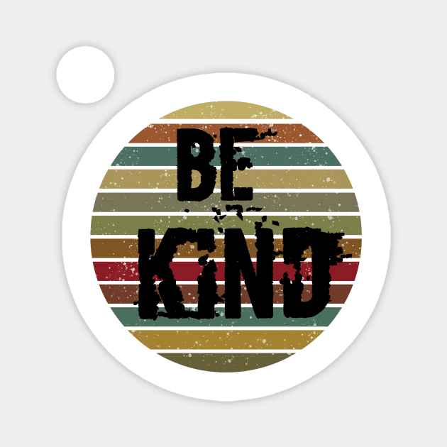 Be kind Magnet by FouadBelbachir46