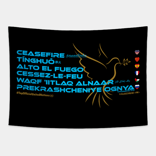 CEASEFIRE: Say ¿Qué? Top Official (United Nations) Tapestry by Village Values