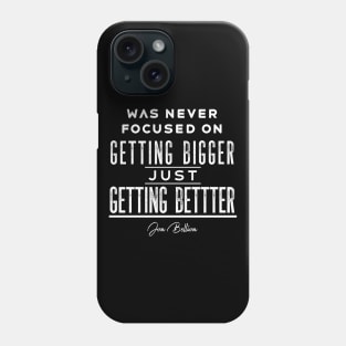 Getting Better Phone Case