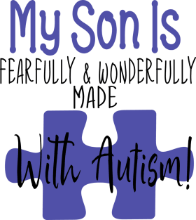 My son is fearfully & Wonderfully made with Autism Magnet