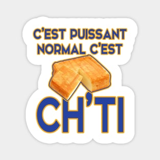 c'est puissant c'est normale c'est Ch'ti Magnet