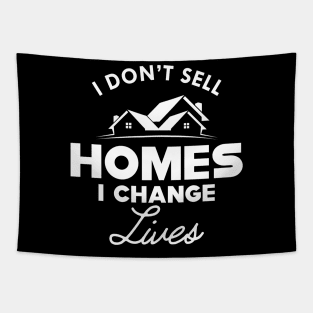 Real Estate - I don't sell homes I change lives Tapestry