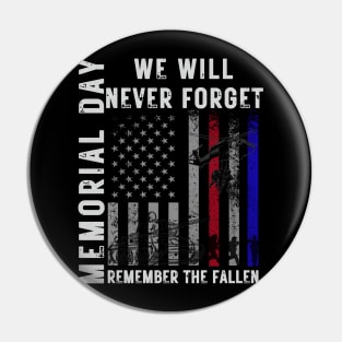 Memorial Day We Will Never Forget Remember The Fallen Flag Pin