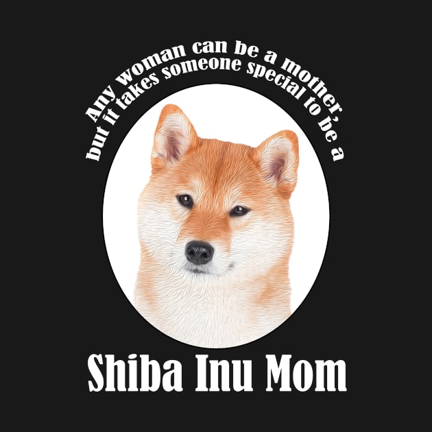 Shiba Inu Mom by You Had Me At Woof