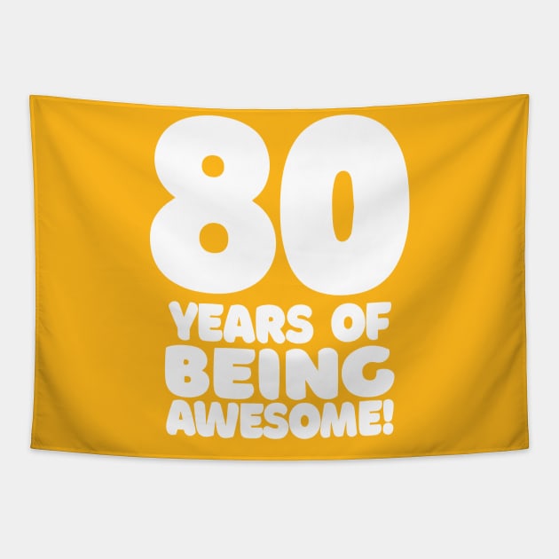 80 Years Of Being Awesome - Funny Birthday Design Tapestry by DankFutura