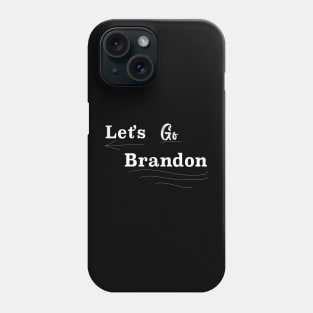 Let's Go Brandon Official Chant Joe Biden Meme 2021 Phone Case