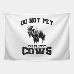 Do Not Pet The Fluffly Cows // Retro Style Tapestry