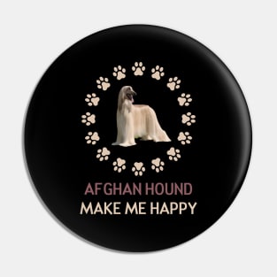 Afghan Hound Make me Happy Pin