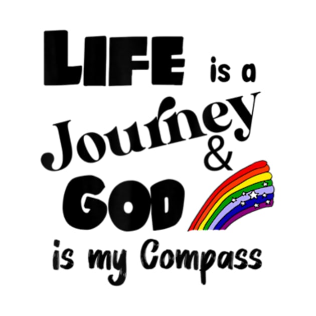 Smilenowteesa Fun Life Is A Journey God Is My Compass by StuSpenceart