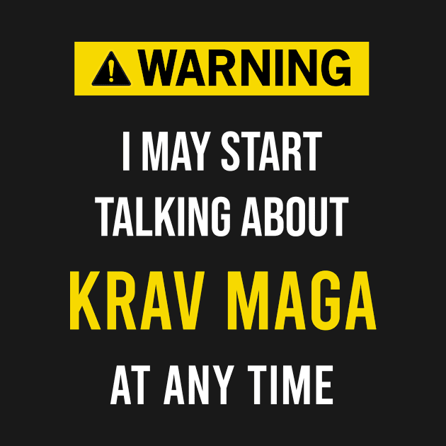 Warning Krav Maga by blakelan128