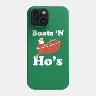 Boats 'N Ho's Phone Case