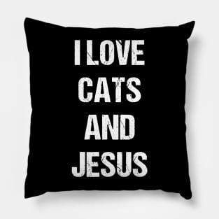 I Love Cats and Jesus Pillow