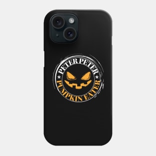 Peter Peter Pumpkin Eater Halloween holiday 2020 cute gift ideas Phone Case