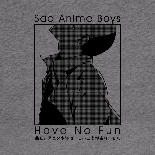Sad Anime Boys Anime And Manga Hoodie Teepublic