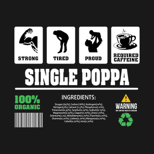 Single Poppa Contents T-Shirt