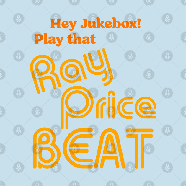 Discover Hey Jukebox! Play That Ray Price Beat - Country Music Fans - T-Shirt