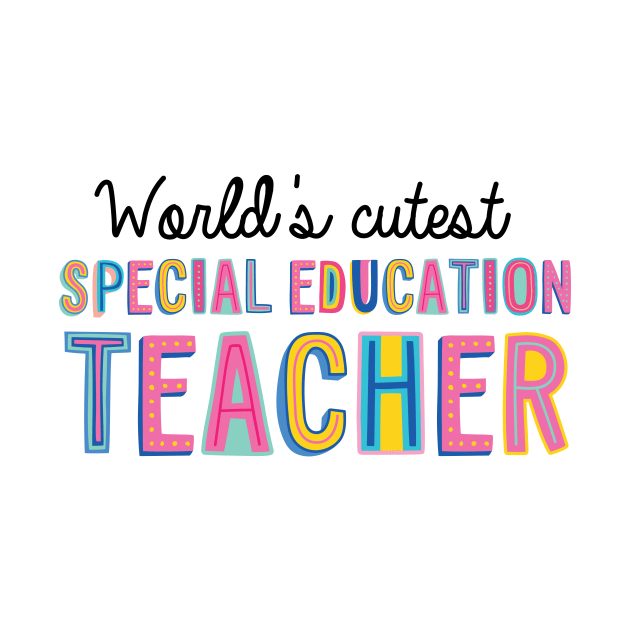 Special Education Teacher Gifts | World's cutest Special Education Teacher by BetterManufaktur