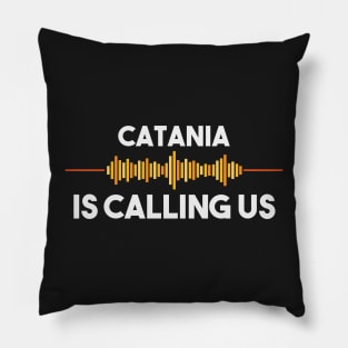 Catania is Calling City Trip Gift Pillow