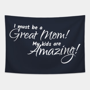 I'm a Great Mom Tapestry