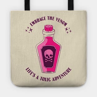 Embrace the Venom: Life's a toxic adventure! Tote