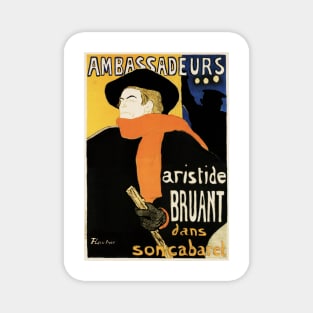 AMBASSADEURS Aristide Bruant Cabaret Singer 1892 by Henri de Toulouse-Lautrec Magnet