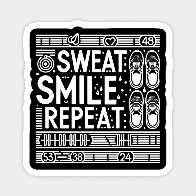 Sweat Smile Repeat Magnet by Frank Ring