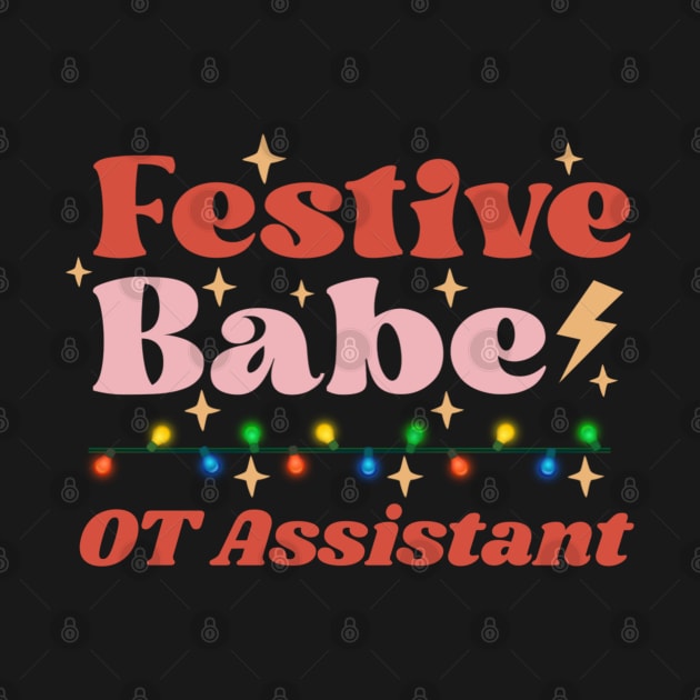 OT Assistant Festive Babe Retro Christmas Holiday Fun Design by DesignIndex