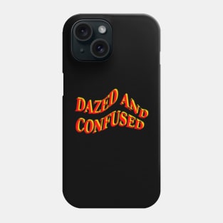 Dazed and Confused Themes Phone Case