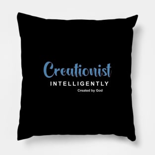 Creationist Intelligently created by God. Pillow