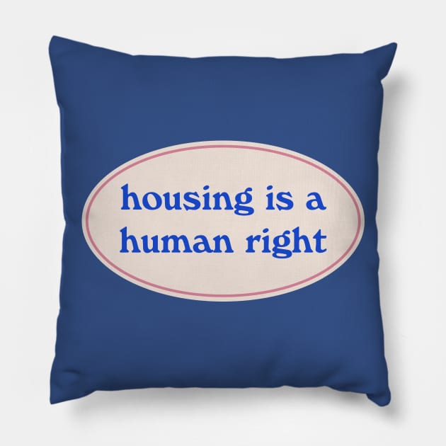 Housing Is A Human Right Pillow by Football from the Left