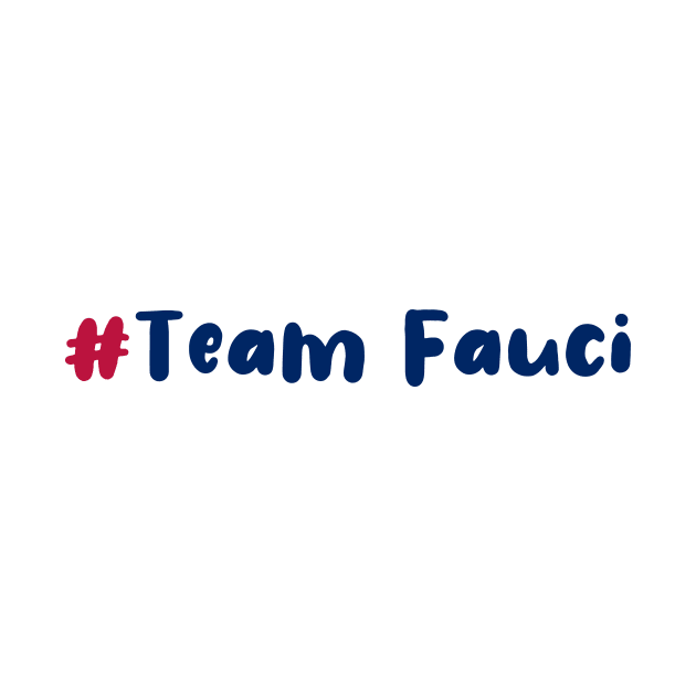 #TeamFauci by rjstyle7
