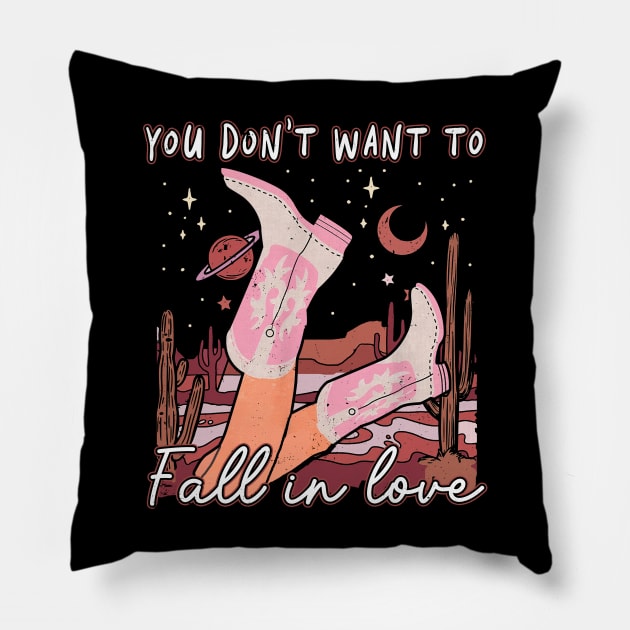 You Don't Want To Fall In Love Western Cactus Cowgirls Pillow by Chocolate Candies