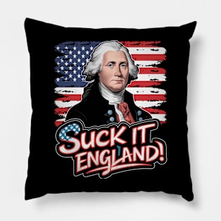 4th Of July Suck It England Independence Day Patriotic 1776 Pillow