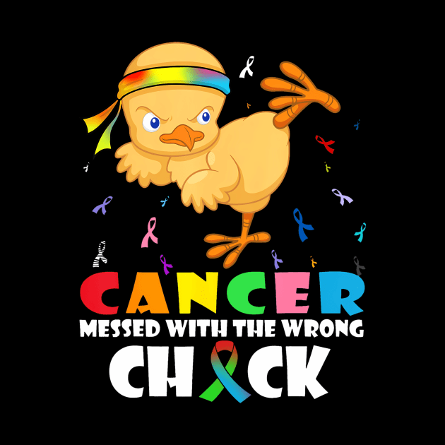 Cancer Messed With Wrong Chick Funny Cancer Warrior by Saboia Alves