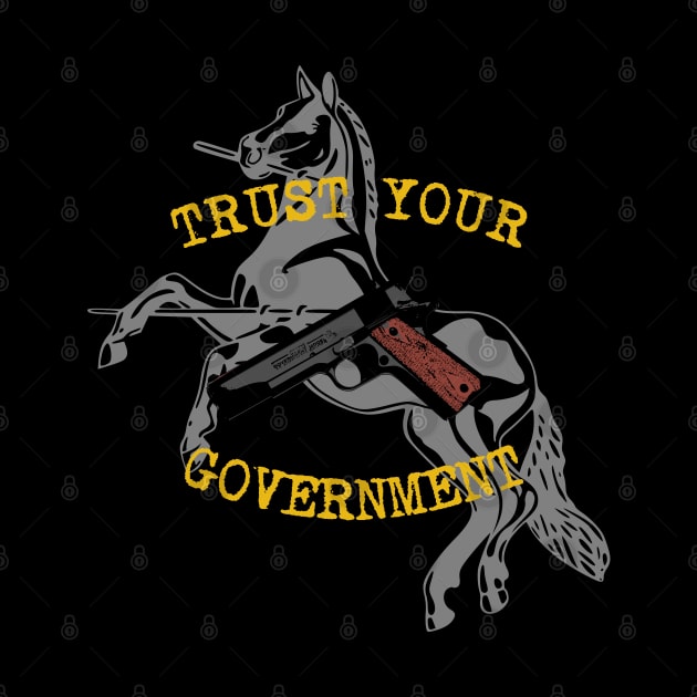 TRUST YOUR GOVERNMENT 1911 by bumblethebee