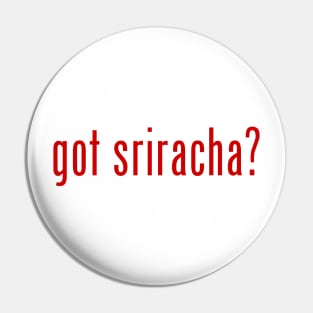 got sriracha? Pin