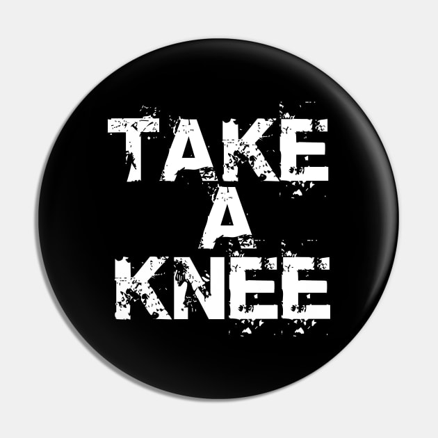 take a knee Pin by POP-Tee