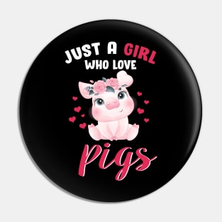 Just A Girl Who Loves Pigs Hog Lover Cute Farmer Gift Pin