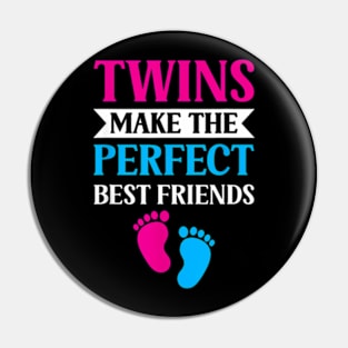 Twins Make The Perfect Best Friends Sarcastic Twin Humor Pin