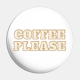 Coffee Please Pin