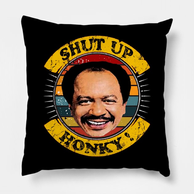 shut up honky! Pillow by RAIGORS BROTHERS