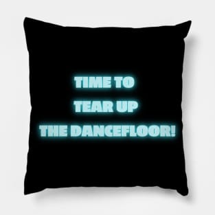 Time To Tear Up The Dancefloor! Ex Machina Nathan Quote Pillow