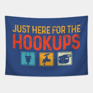 Just Here For The Hookups Funny Camp RV Camper Camping Tapestry