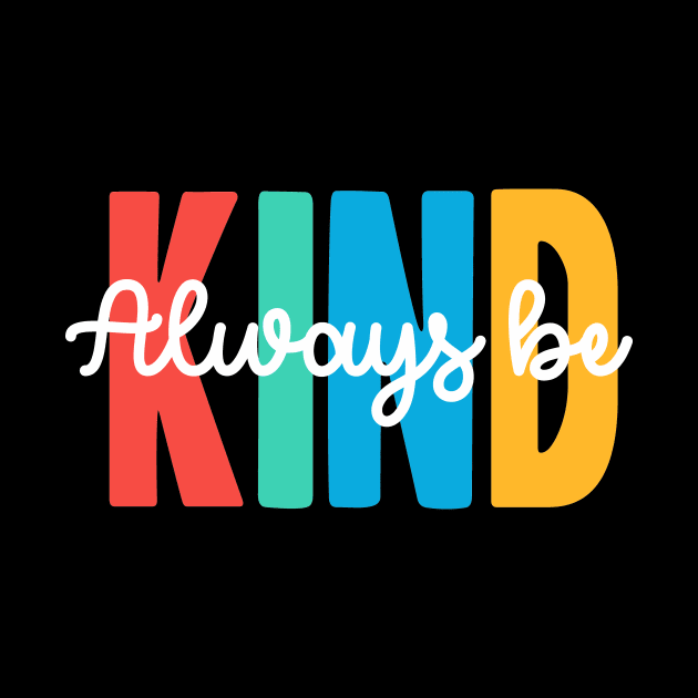 always be kind by denufaw