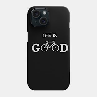 Life is good bicycle funny cyclist tshirt Phone Case