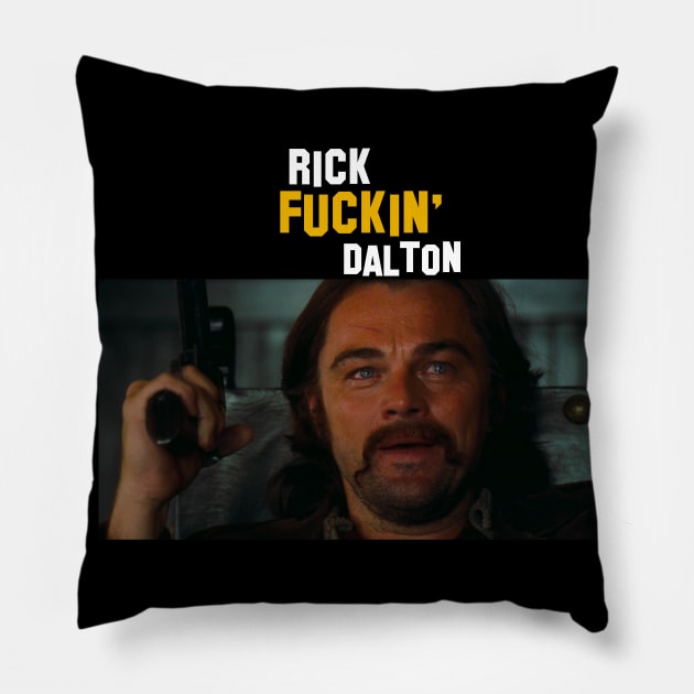 Rick Dalton Pillow by ChrisShotFirst