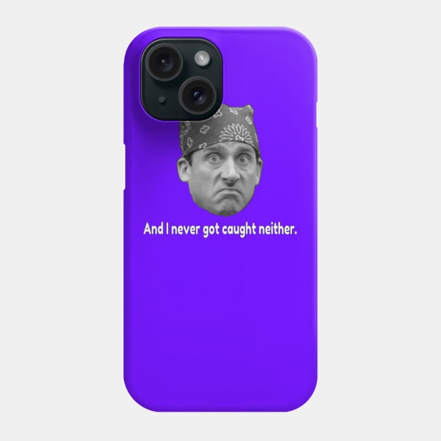 Prison Mike- and i didnt get caught neither (B&W) Phone Case by BushCustoms