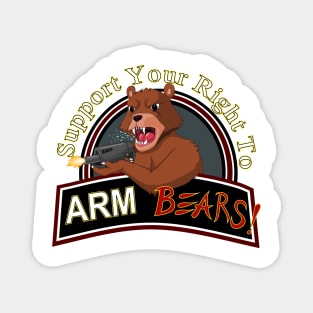 Support Your Right To Arm Bears Magnet